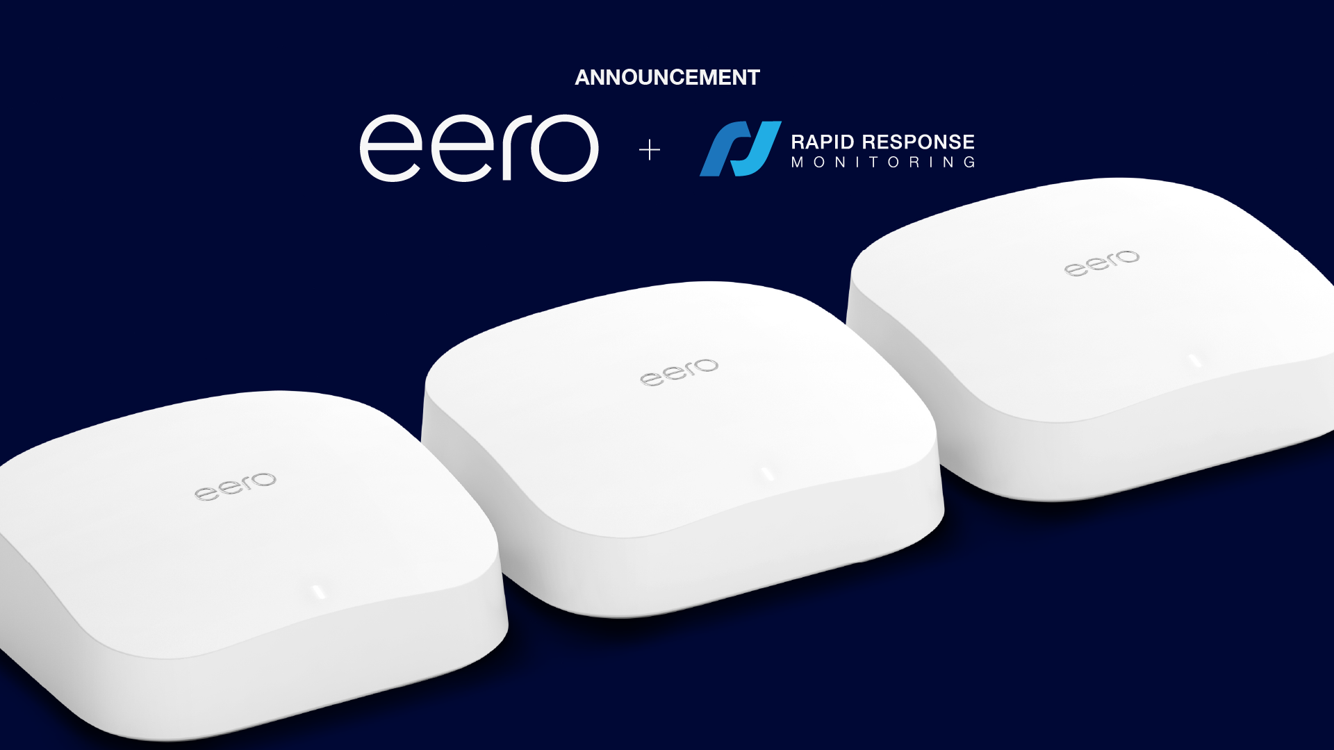 An image that says: Announcement eero + Rapid Response Monitoring.