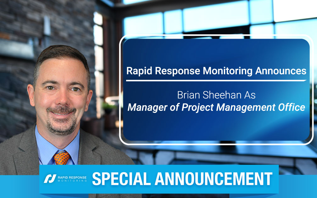 Brian Sheehan, manager of project management office for Rapid Response Monitoring Services